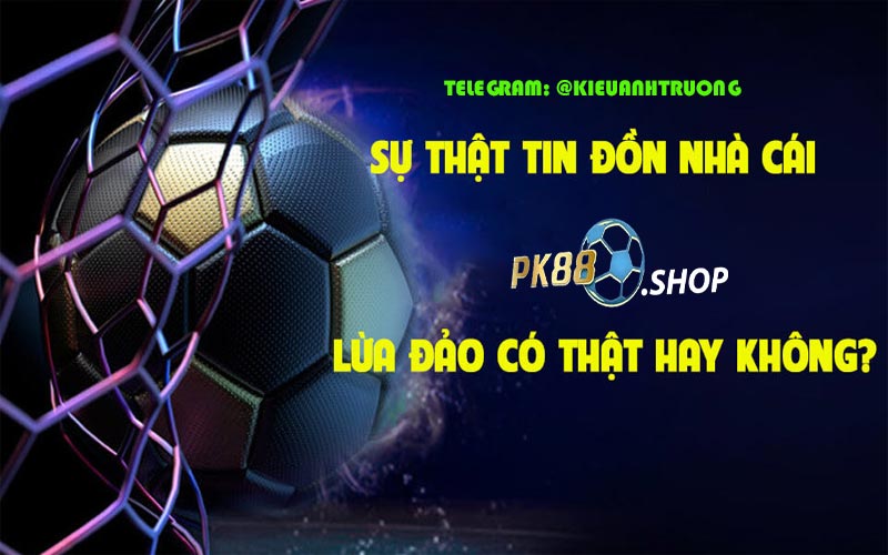 PK88 lừa đảo